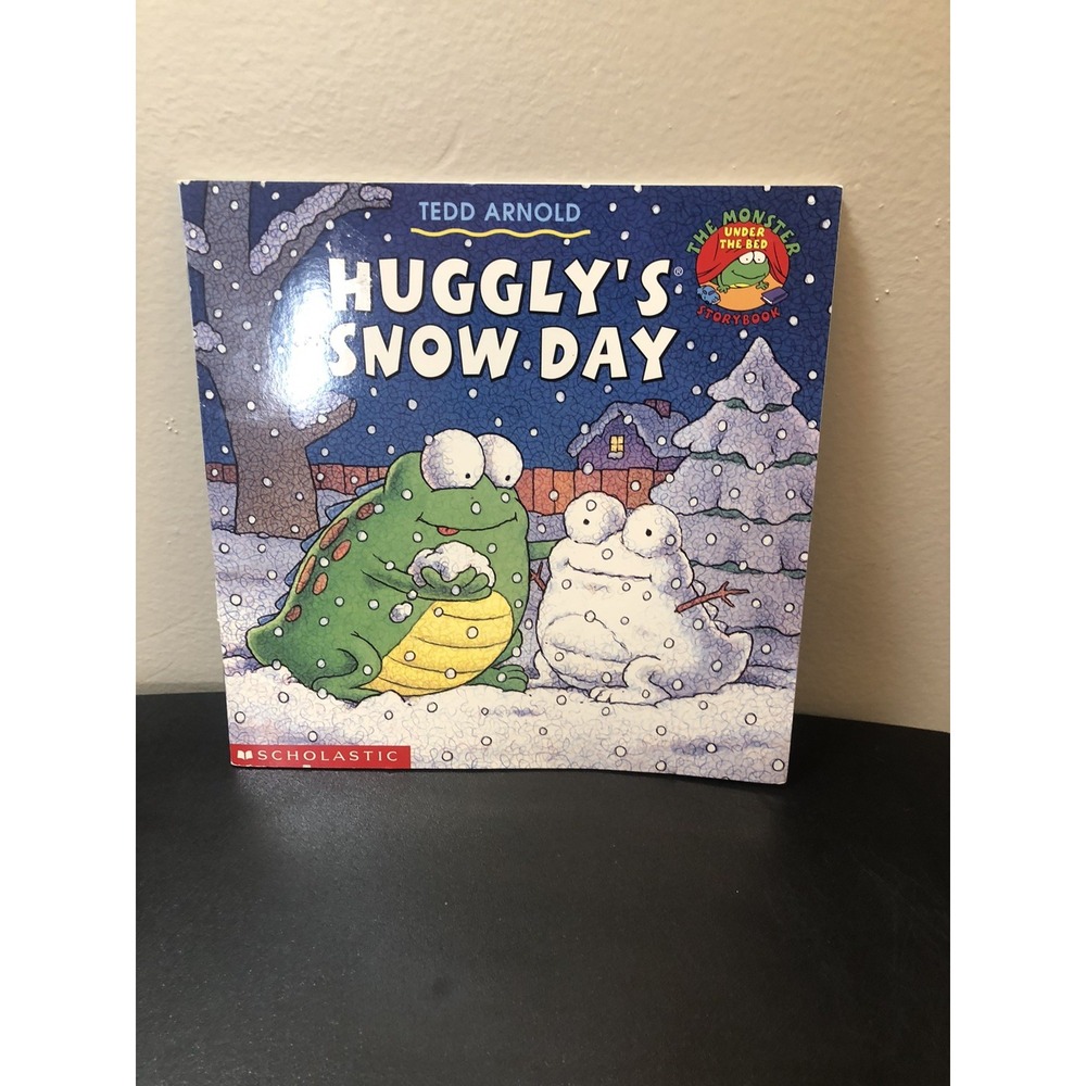 Huggly's Snow Day Paperback by Tedd Arnold Children's‎ Book Scholastic